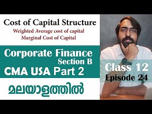 Cost of Capital Structure | Corporate Finance | Section B | CMA USA | Part 2 | Episode 24