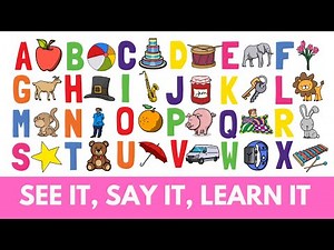 See It, Say It, Learn It | Learn The Alphabet | First Words For Toddlers | ABCD in English