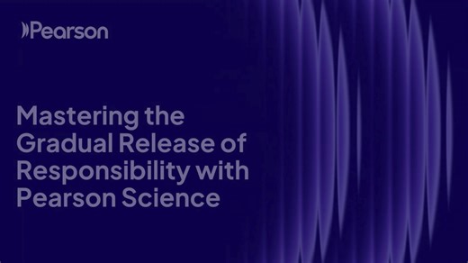3.5—Mastering Gradual Release of Responsibility with Pearson Science-FINAL