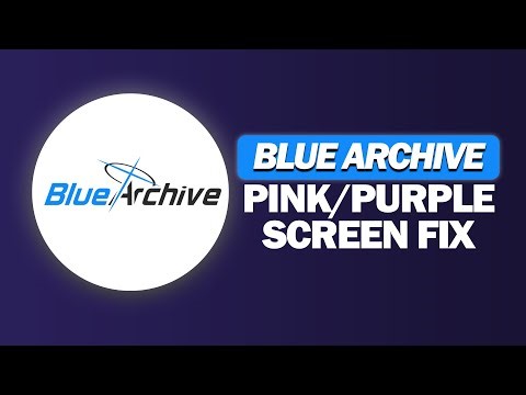 How to EASILY Fix Pink or Purple Screen Problem in Blue Archive | Purple Screen Issue Fixed