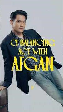 A Balancing Act with Afgan | FirstClasse Malaysia