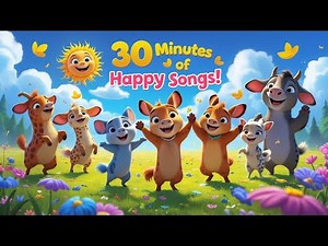 30 Minutes Best kids songs with Happy Kids' Songs