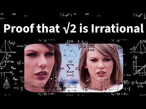 Taylor Swift PROVES that the square root of 2 is irrational