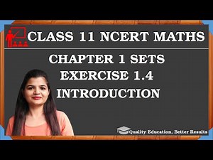 Class 11 Ex 1.4 Introduction | Chapter 1 Sets NCERT Maths ‪@MathsTeacher‬