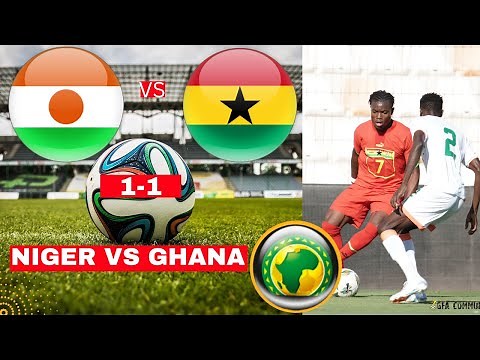 Niger vs Ghana 1-1 Live Africa Cup Nations Qualifier Football Match Score Highlights Black Stars