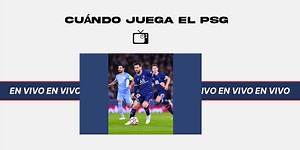 Partido del PSG HOY: a qué hora es y dónde VER En Vivo