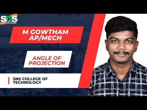 Angle of Projection 1st & 3rd | Engineering Graphics | SNS Institutions