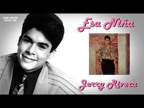 Esa niña - Jerry Rivera/Videoclip complet/Audio remasted (1990)