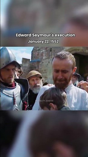 Edward Seymour's execution #history #tudor #royal #royalty #viral #shorts #execution #king #queen