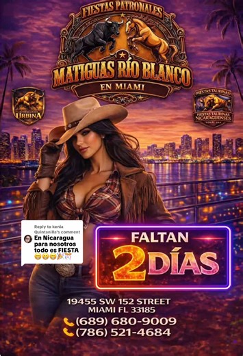Replying to @kenia Quintanilla 🤠🇳🇮Y COMO NOS GUSTA LAS FIESTAS, ESTE SÁBADO NOS VEMOS EN 📍@Quinta La Fortuna - Miami 🎺💃🏻🥁🇳🇮🔥 A DISFRUTAR LAS FIESTAS DE MATIGUAS Y RIO BLANCO EN MIAMI #parati #foryou #nicaragua🇳🇮 #rodeo #fiestanica @Maryelis🎀🪞💗 @Gale🐢🕷️ @Alejandrito🕺🇳🇮🌍✅ @El flaco🫡🇳🇮🇺🇸 @😻🦄🇺🇸indomable Montoya🇳🇮 @Cesar🧿⚜️ @Leo Urbina @🫦𝐀𝐥𝐥𝐢𝐬𝐨𝐧𝐠,𝟓𝟎𝟓🇳🇮. @JavierFiestaTaurina @🫡 salazar🫡🇳🇮 @🤍yusmanita🎀 @El chele 6.6🦌🐻🐐