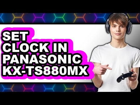 How to Set Clock in Panasonic KX-TS880MX