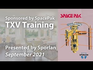 SpacePak TXV Installer Training Webinar