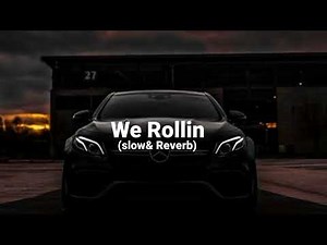 We Rollin (Slowed+Reverb) || Full Song || Loffyy|