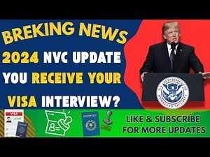 December 2024 NVC Update: When Will You Receive Your Visa Interview?