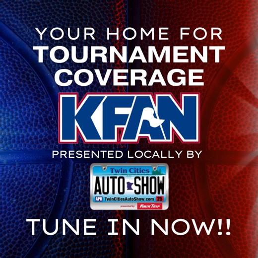 Tournament coverage continues NOW on KFAN FM 100.3, presented locally by Twin Cities Auto Show! iHeartRadio | KFAN.com/listen | KFAN FM 100.3
