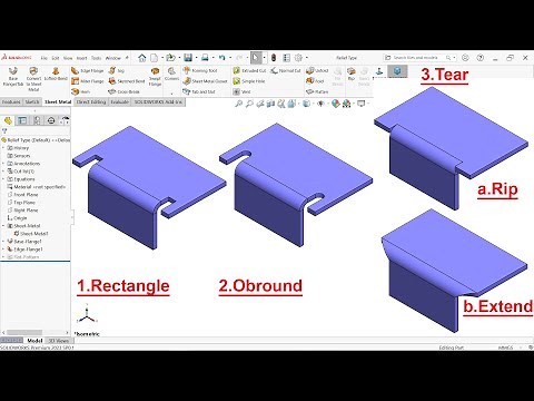 SolidWorks Sheet Metal Relief Type, Rectangle, Obround and Tear (Rip & Extend)