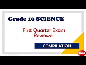 Grade 10 Science First Quarter Exam Reviewer