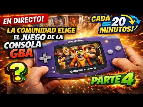 🔴 EN DIRECTO | ¡TÚ DECIDES! 🎮 Elegimos Juego de Game Boy Advance Cada 20 MIN | PARTE 4