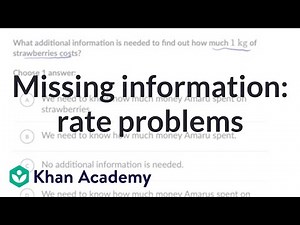 Missing information: rate problems | 6th grade math (Illustrative Math-aligned) | Khan Academy