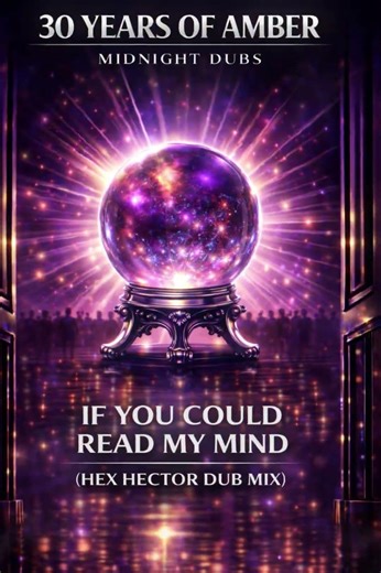 Amber – If You Could Read My Mind (Hex Hector Dub Mix) | A Grammy-Winners Club Rebuild