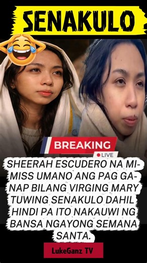 SHEERAH ESCUDERO BILANG "VIRGIN MARY" SA SENAKULO? #highlights#news#viral#virginmary#trending#new