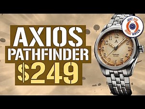 "A Dressy, Vintage, Retro Field Watch?!" The $249 Axios Pathfinder!