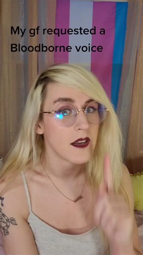 Got a request to do a Bloodborne voice 😂 #trans #transgender #transgirl #lgbtq #fyp #voice #voiceactor