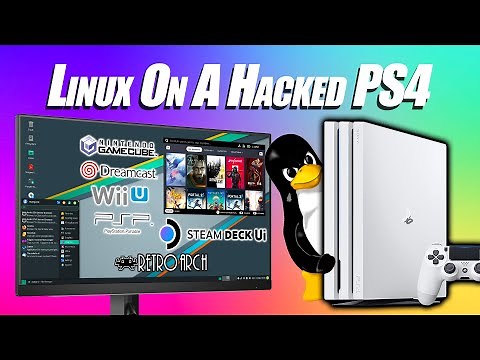 Running Linux On A Hacked PS4, Emulators, PC Games, Steam Deck Ui, And Lots More!