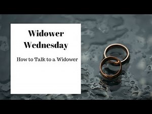 How to Talk to a Widower
