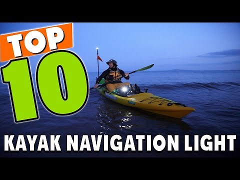 Best Kayak Navigation Light In 2025 - Top 10 Kayak Navigation Lights Review