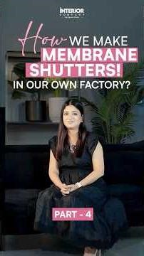 Factory Tour: PVC Membrane Shutters | Kanika Gupta Shori, COO, Square Yards and Interior Company
