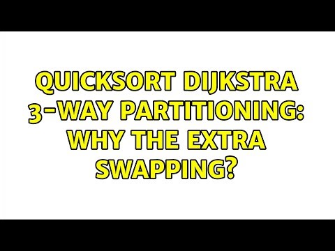QuickSort Dijkstra 3-Way Partitioning: why the extra swapping? (4 Solutions!!)