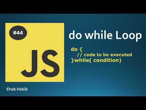 Learn JavaScript in Arabic - #44 do while Loop