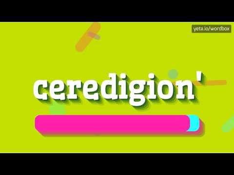 HOW TO SAY CEREDIGIO?