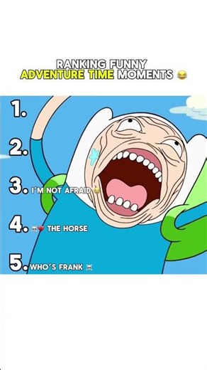 RANKING ADVENTURE TIME FUNNIEST MOMENTS