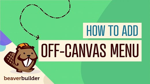 How to Add Off-Canvas Menu in WordPress | Beaver Builder