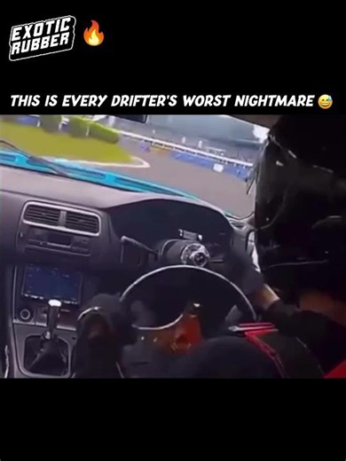Every Drifters Worst Nightmare