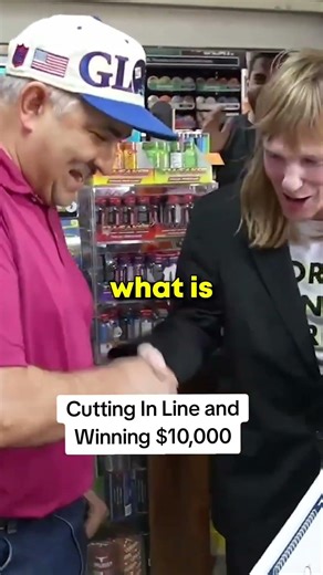 Cutting In Line and Winning $10,000