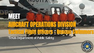This week’s episode of Voices Beyond the Mission features DPS’ Aircraft Operations Division (AOD) and Tactical Flight Officers/Rescue Swimmers Tyson Chow, Dylan Burke and Nicholas Duhon. Alongside AOD Chief Stacy Holland, these men share their stories about how trust, coordination and operational precision are vital when responding to high-risk missions. These officers also reflect on significant moments from the Kerrville floods and how teamwork played a role in quick deployment and their abili