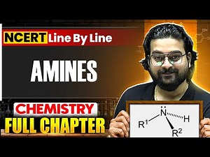 Amines FULL CHAPTER | NCERT Class 12th CHEMISTRY | NCERT Line By Line | NEET EXAM