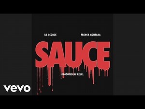 Lil George - Sauce (Remix) [Audio] ft. French Montana