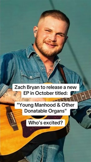 New Zach Bryan music is coming! He has announced a new EP out in October called "Young Manhood &