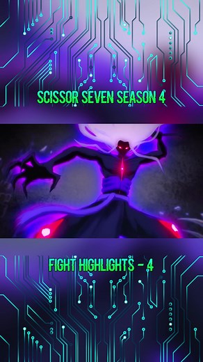 Scissor Seven Season 4 Highlights