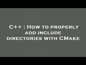 C++ : How to properly add include directories with CMake