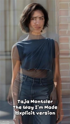 The Way I'm Made (Explicit Version) - The New Single From Taja Montcler Out Now!!