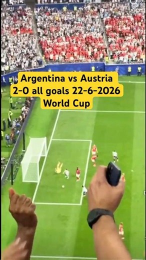 Argentina vs Austria 2-0 all goals and highlights 22-6-2026 World Cup