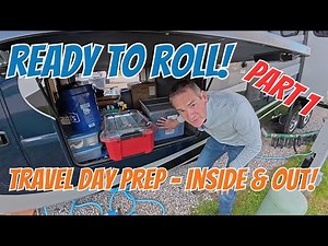 RV Travel Day: How We Prepare Our RV for Travel: Inside & Outside - Part 1