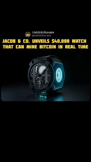 FutureTech | WealthMindset | Innovation. on Instagram: "‎$40K Bitcoin Mining Watch by Jacob & Co. - Mine Crypto in Real Time ‎ ‎Jacob & Co., the luxury watchmaker known for pushing boundaries, has unveiled an extraordinary $40,000 timepiece that allows users to mine Bitcoin in real time. This high-tech watch combines cutting-edge blockchain integration with premium craftsmanship, merging the worlds of cryptocurrency and luxury watches. Ideal for crypto enthusiasts, tech innovators, and collector