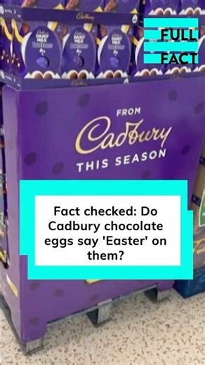 Fact checked: Do Cadbury chocolate eggs say 'Easter' on them?