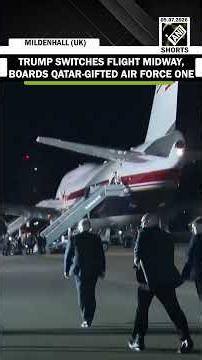 Trump switches from old Air Force One to Qatar-gifted Jet during UK stop at RAF Mildenhall